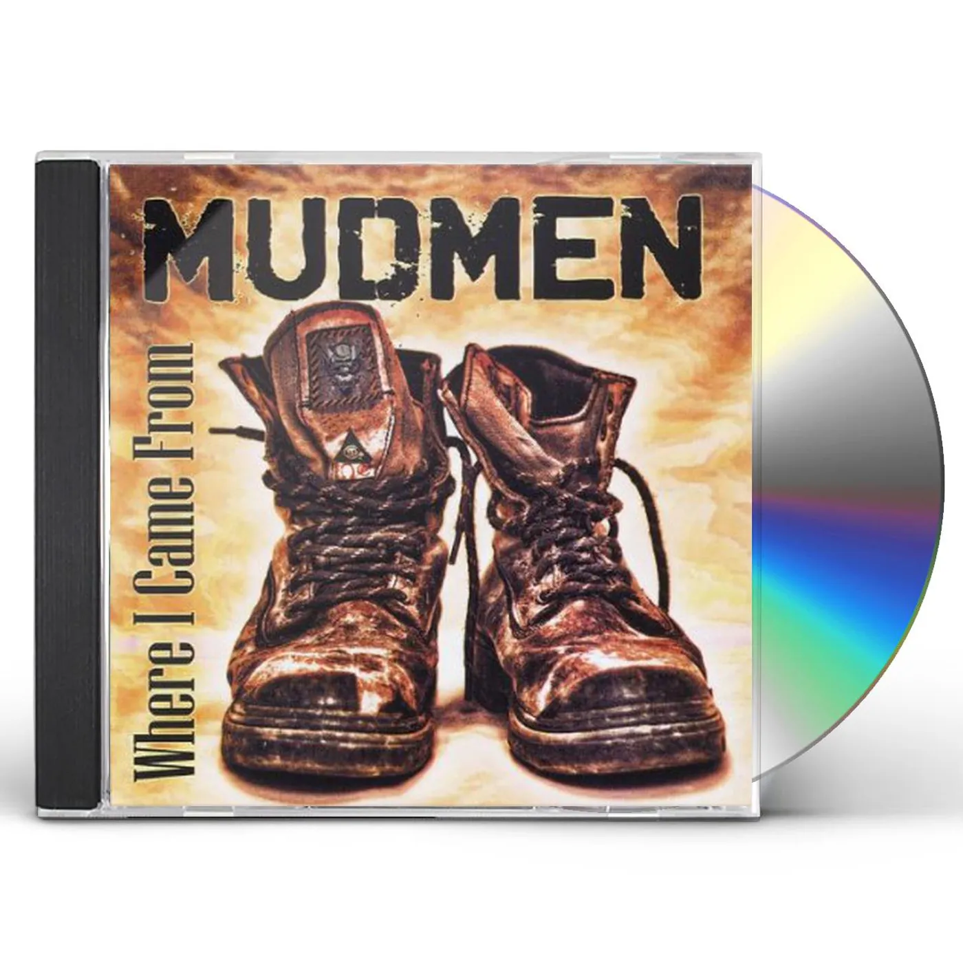 Mudmen WHERE I CAME FROM CD