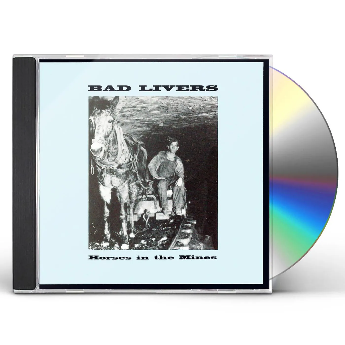 Bad Livers HORSES IN THE MINES CD