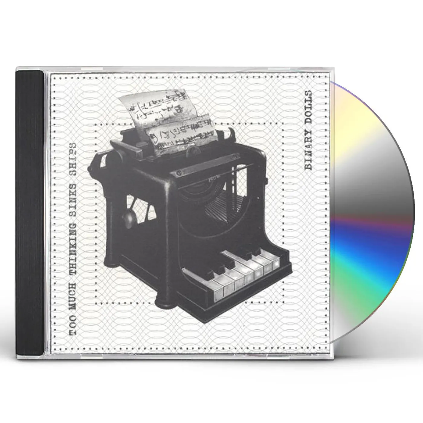 Binary Dolls TOO MUCH THINKING SINKS SHIPS CD