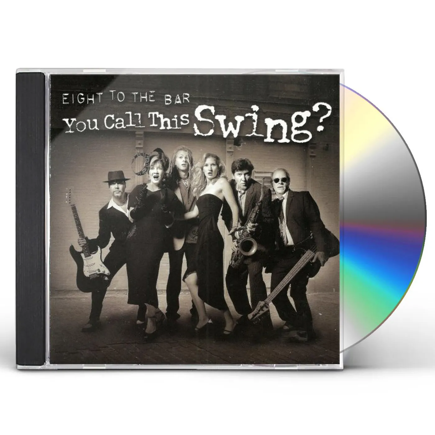 Eight To The Bar YOU CALL THIS SWING? CD