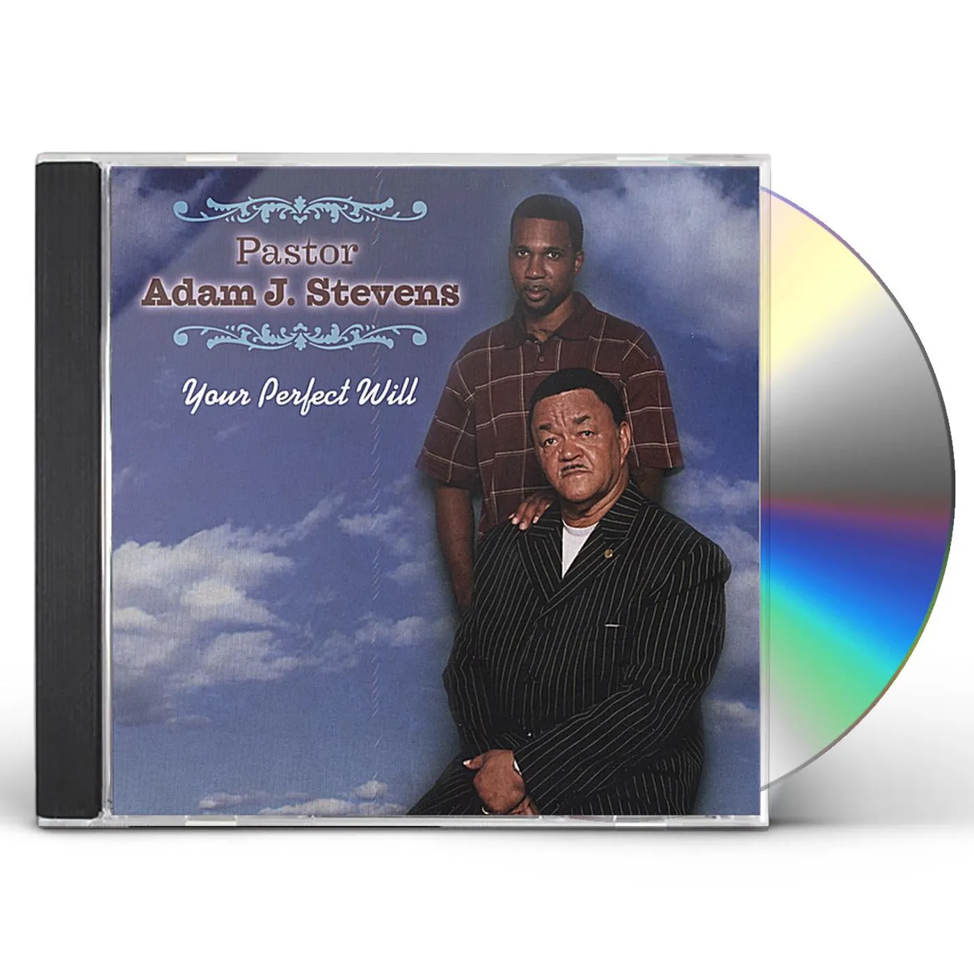 Pastor Adam J. Stevens YOUR PERFECT WILL CD