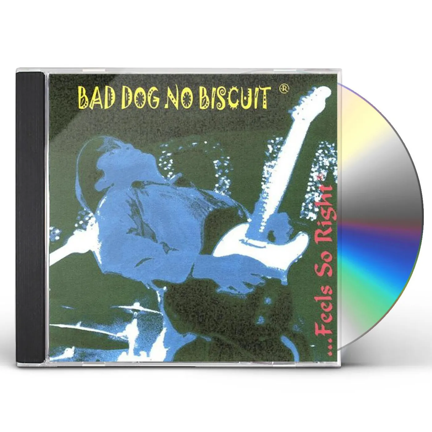 Bad Dog No Biscuit FEELS SO RIGHT CD