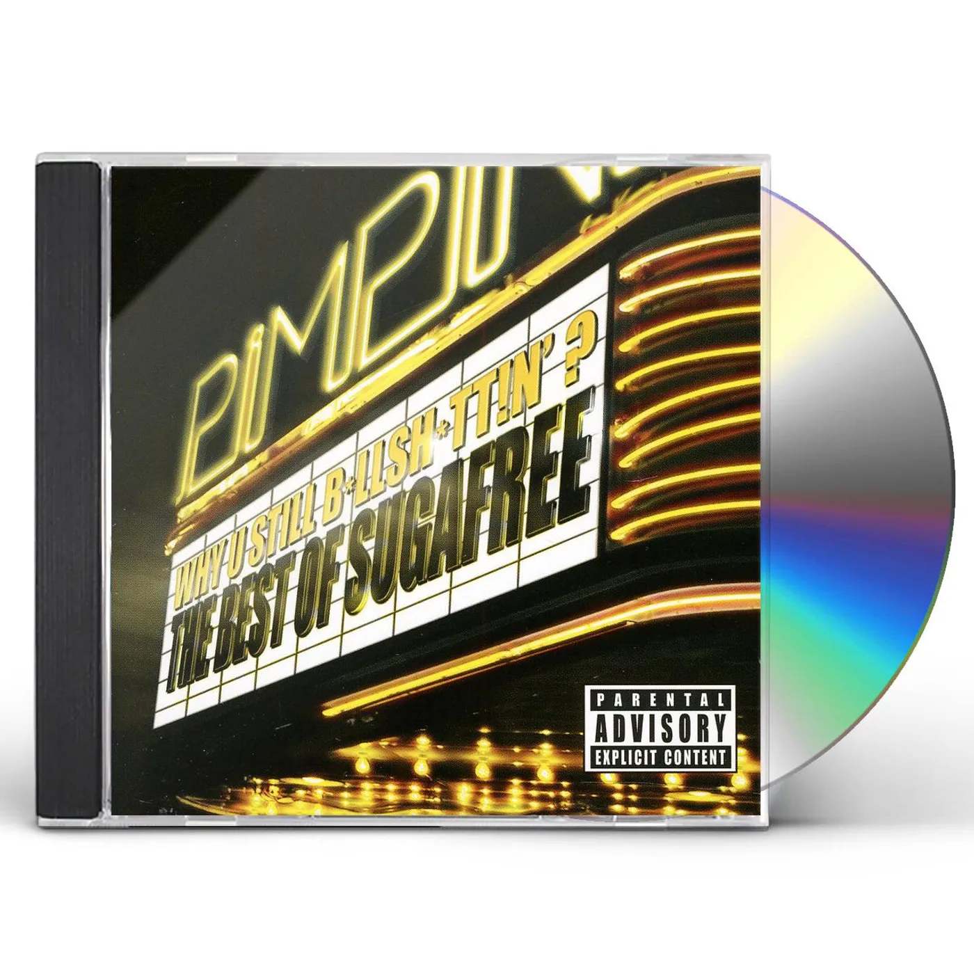 WHY U STILL BULLSHITTIN: THE BEST OF SUGA FREE CD