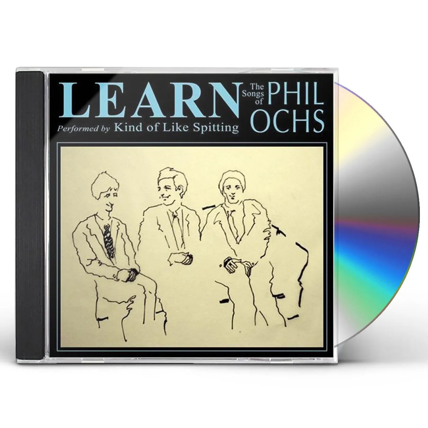 Kind of Like Spitting LEARN: THE SONGS OF PHIL OCHS CD