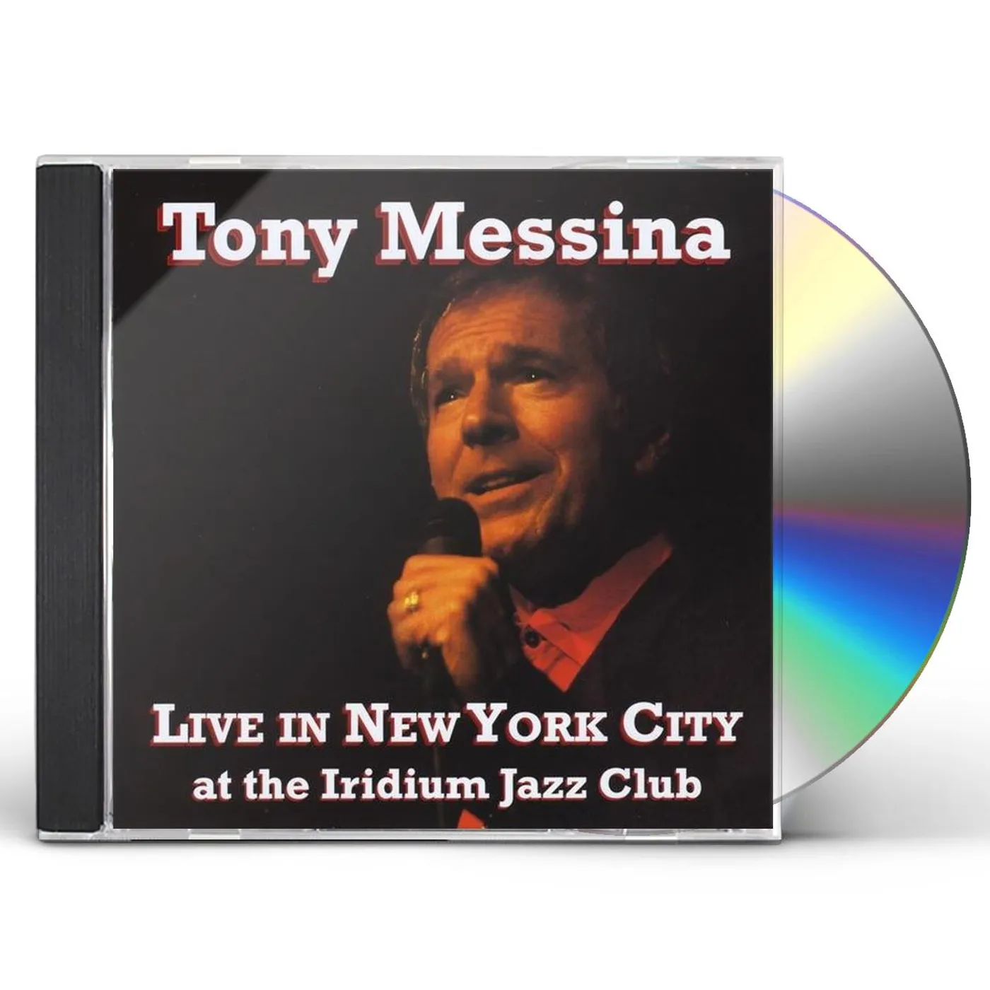 Tony Messina LIVE IN NEW YORK CITY AT THE IRIDIUM JAZZ CLUB CD
