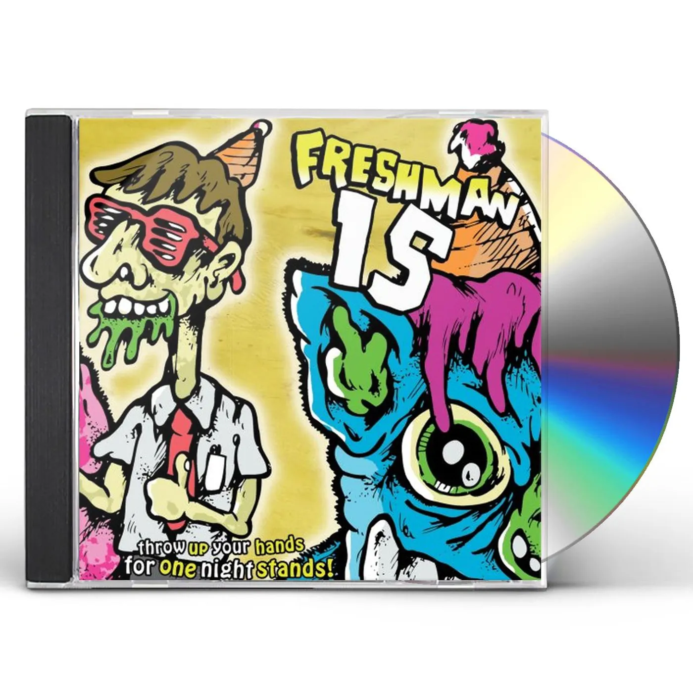 Freshman 15 THROW UP YOUR HANDS FOR ONE NIGHT STANDS CD