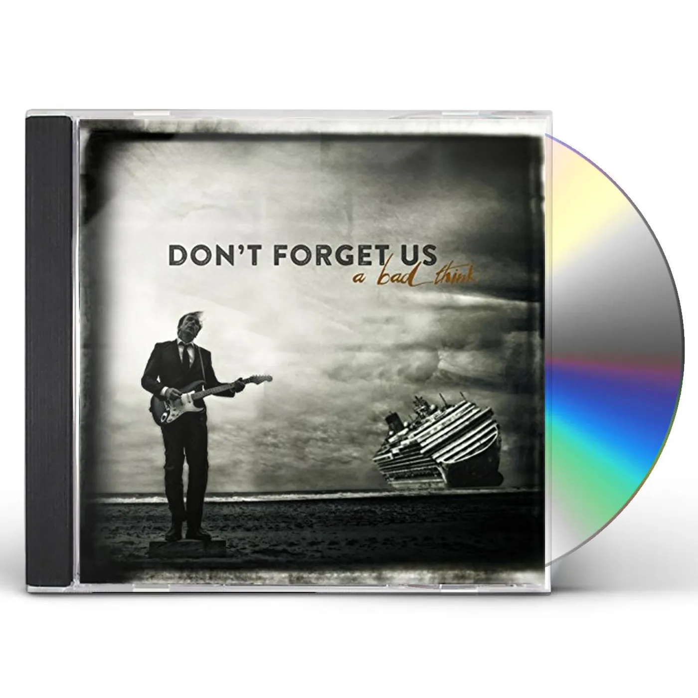 A Bad Think DON'T FORGET US CD