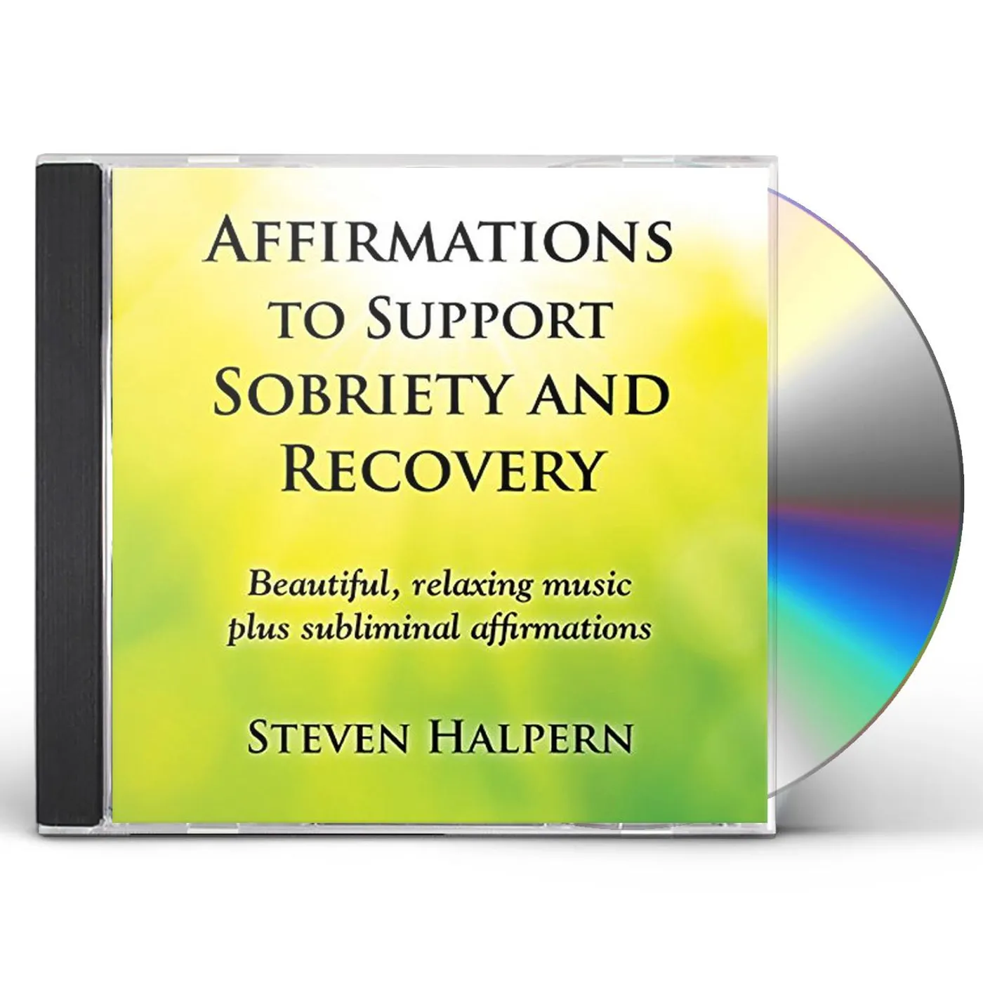 Steven Halpern AFFIRMATIONS TO SUPPORT SOBRIETY & RECOVERY CD