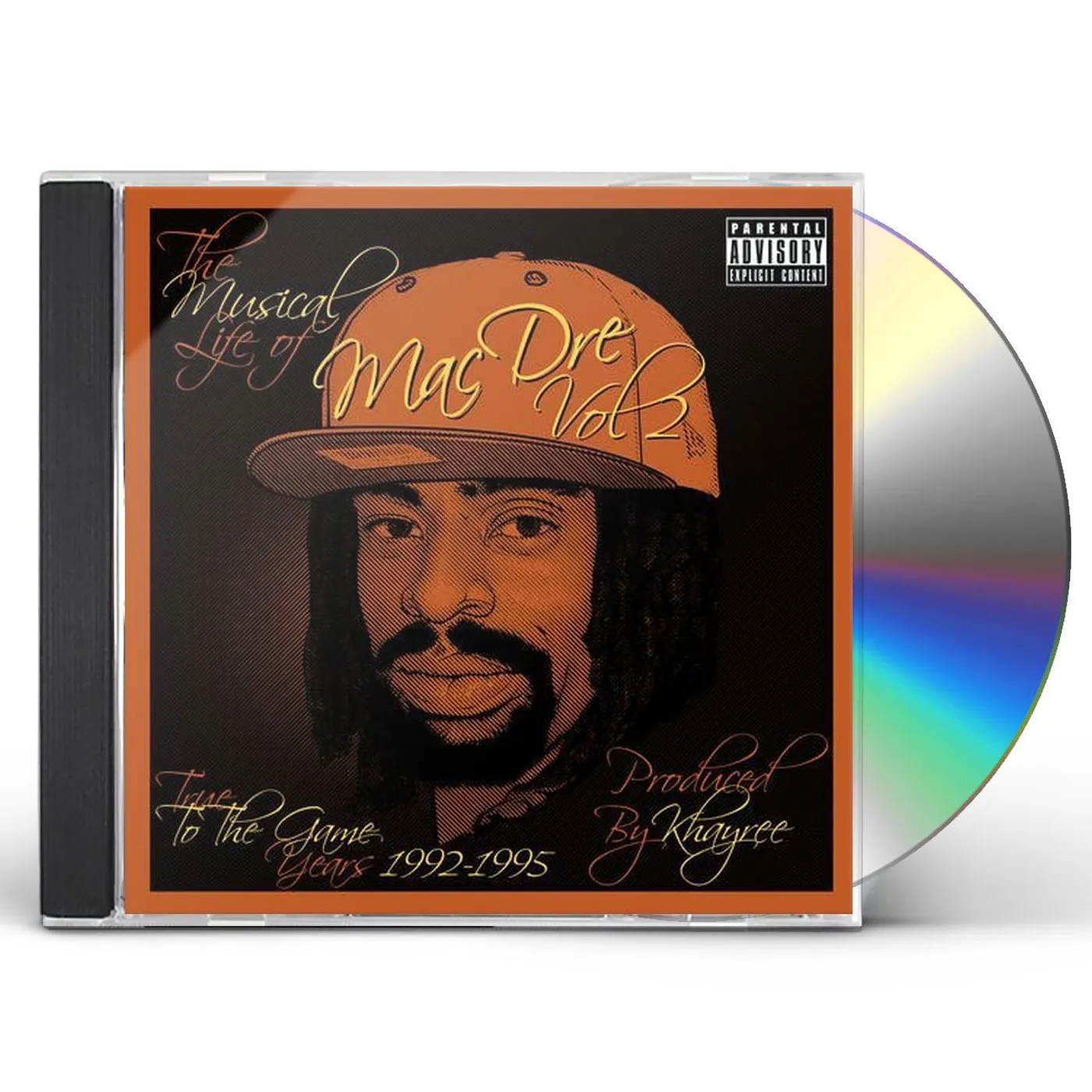 MUSICAL LIFE OF MAC DRE 2: TRUE TO THE GAME YEARS CD