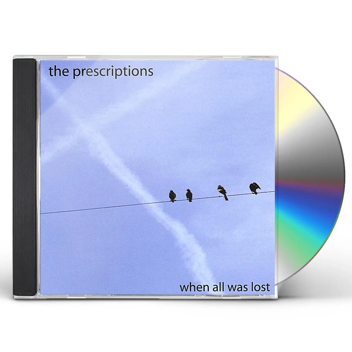The Prescriptions WHEN ALL WAS LOST CD