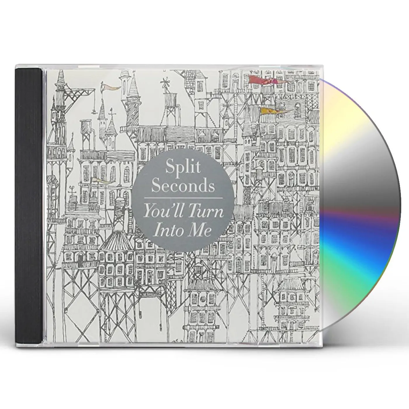 The Split Seconds YOU'LL TURN INTO ME CD