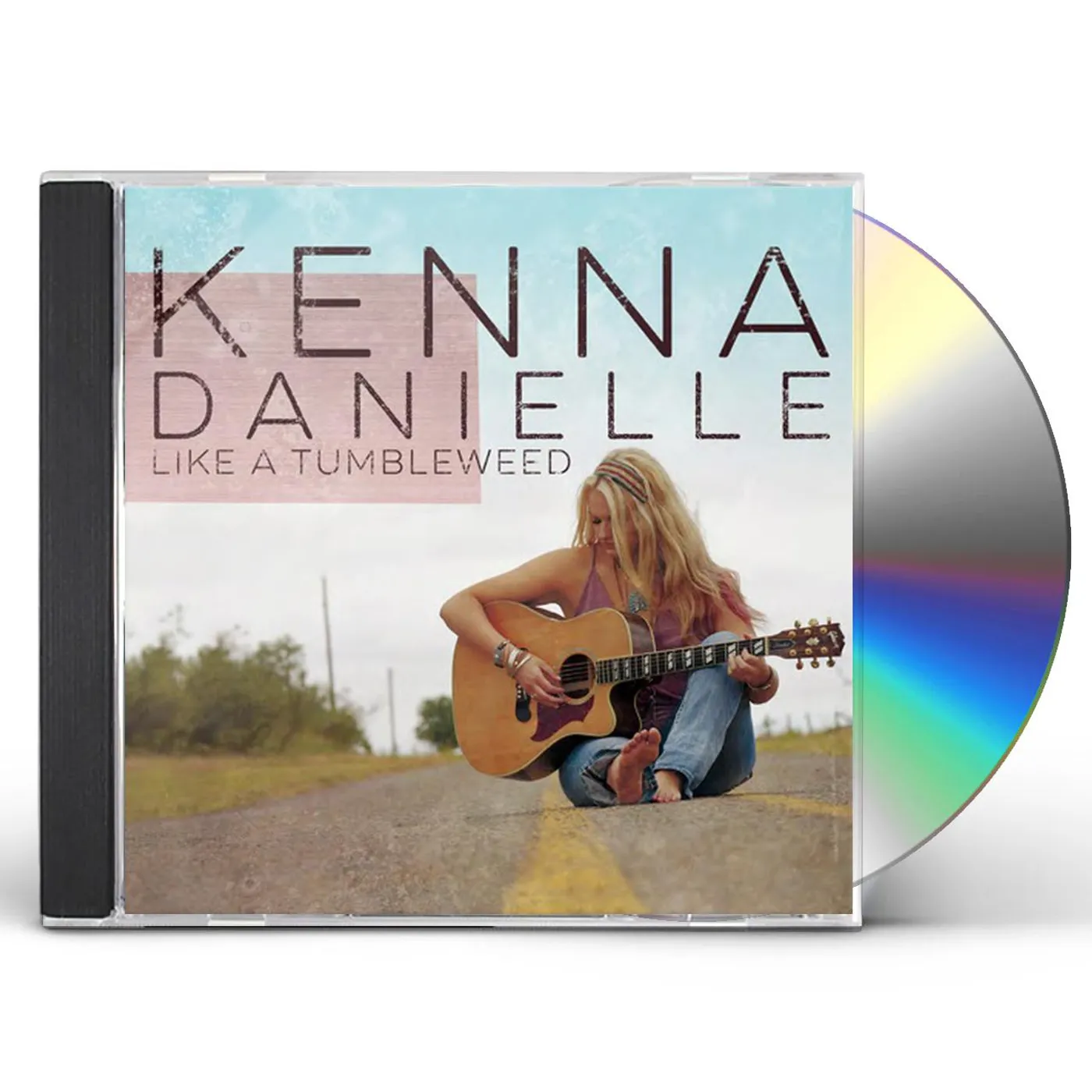 Kenna Danielle LIKE A TUMBLEWEED CD