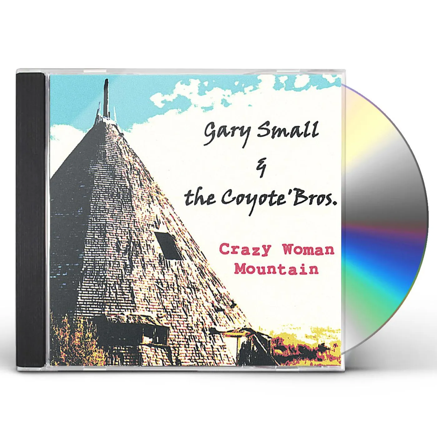 Gary Small & the Coyote' Bros. CRAZY WOMAN MOUNTAIN CD