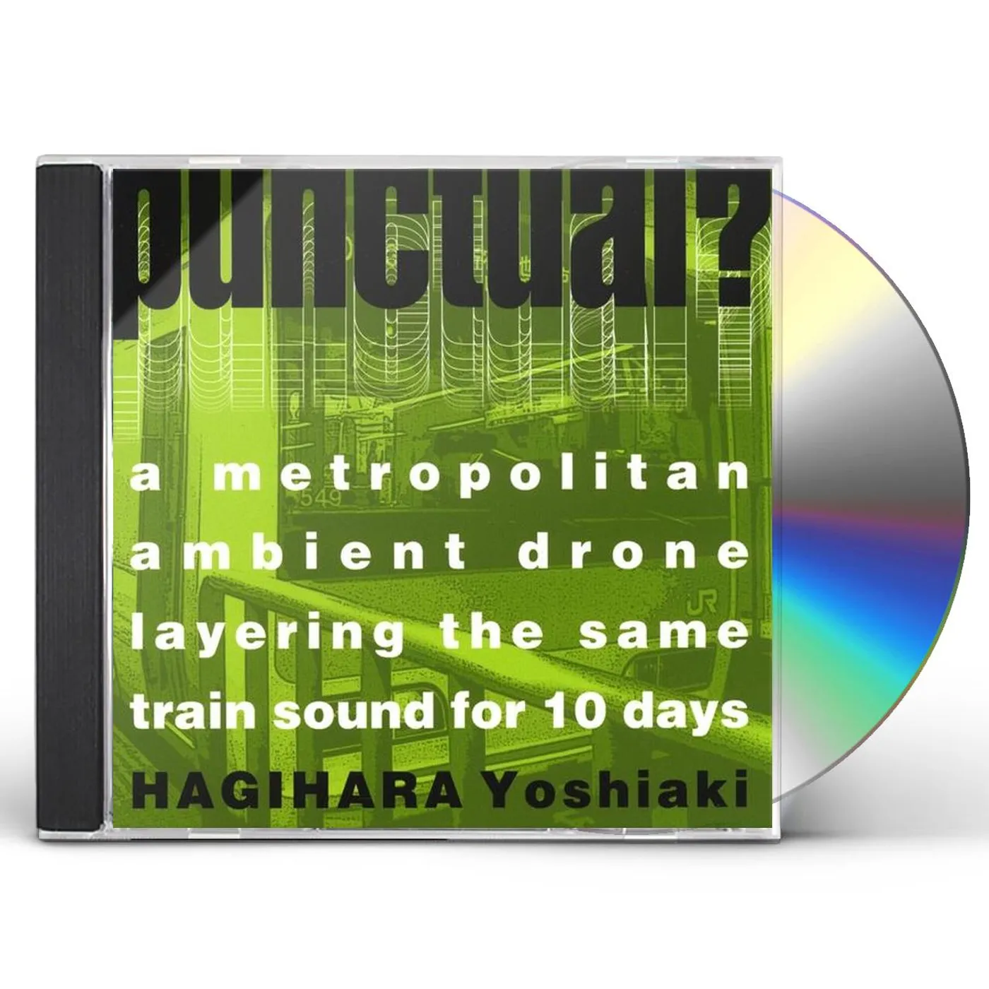 Hagihara Yoshiaki PUNCTUAL: METROPOLITAN AMBIENT DRONE LAYERING CD