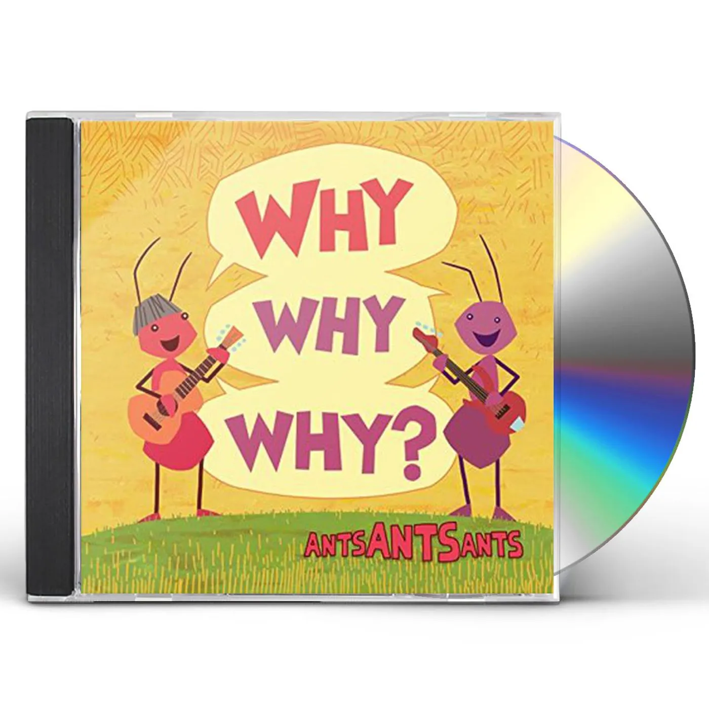Ants Ants Ants WHY WHY WHY CD