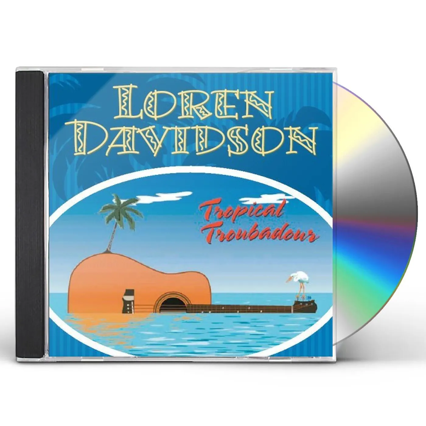 Loren Davidson TROPICAL TROUBADOUR CD