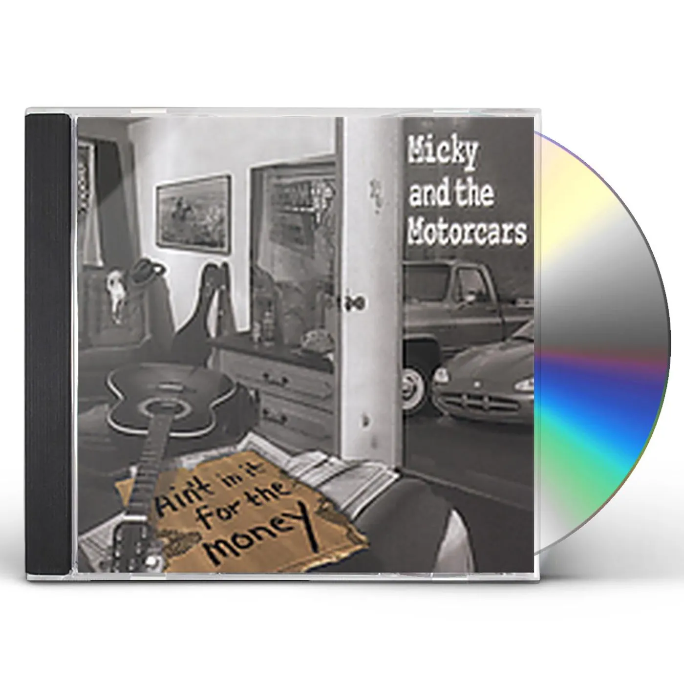 Micky & The Motorcars AIN'T IN IT FOR THE MONEY CD