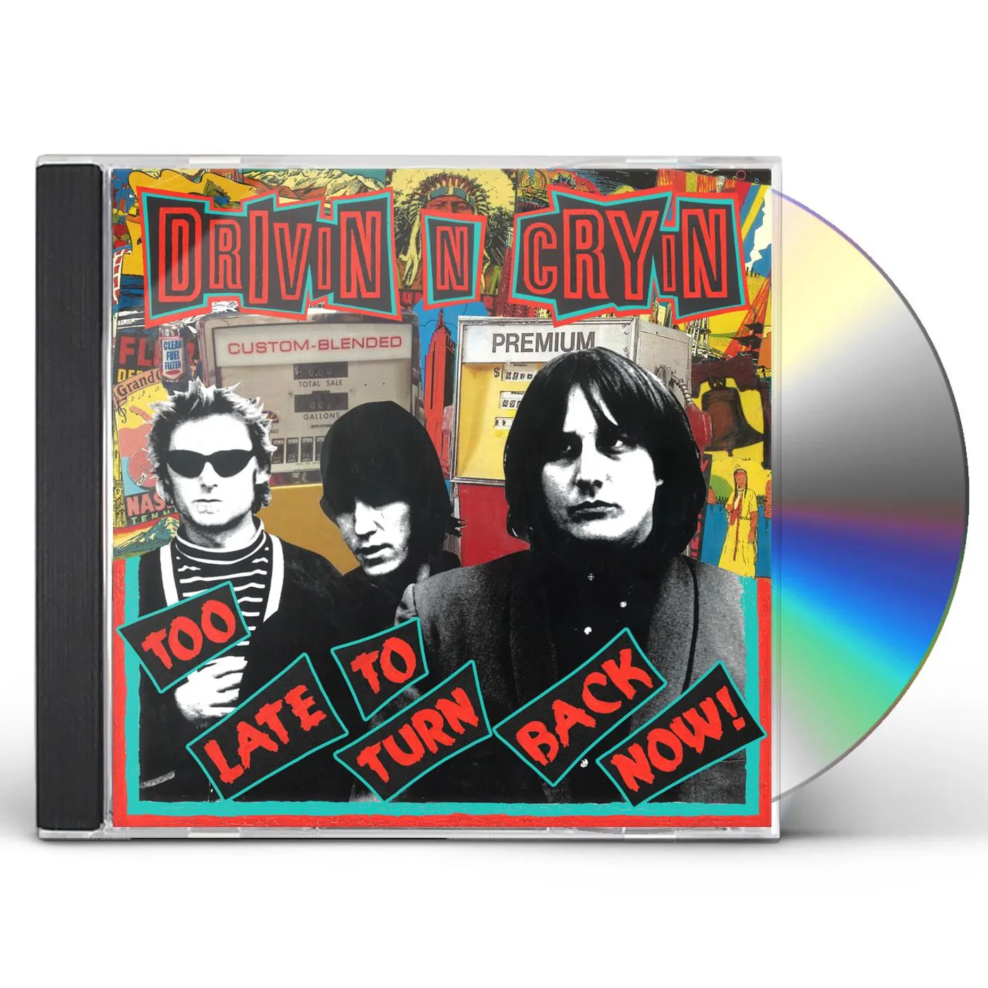 Drivin N Cryin TOO LATE TO TURN BACK NOW CD