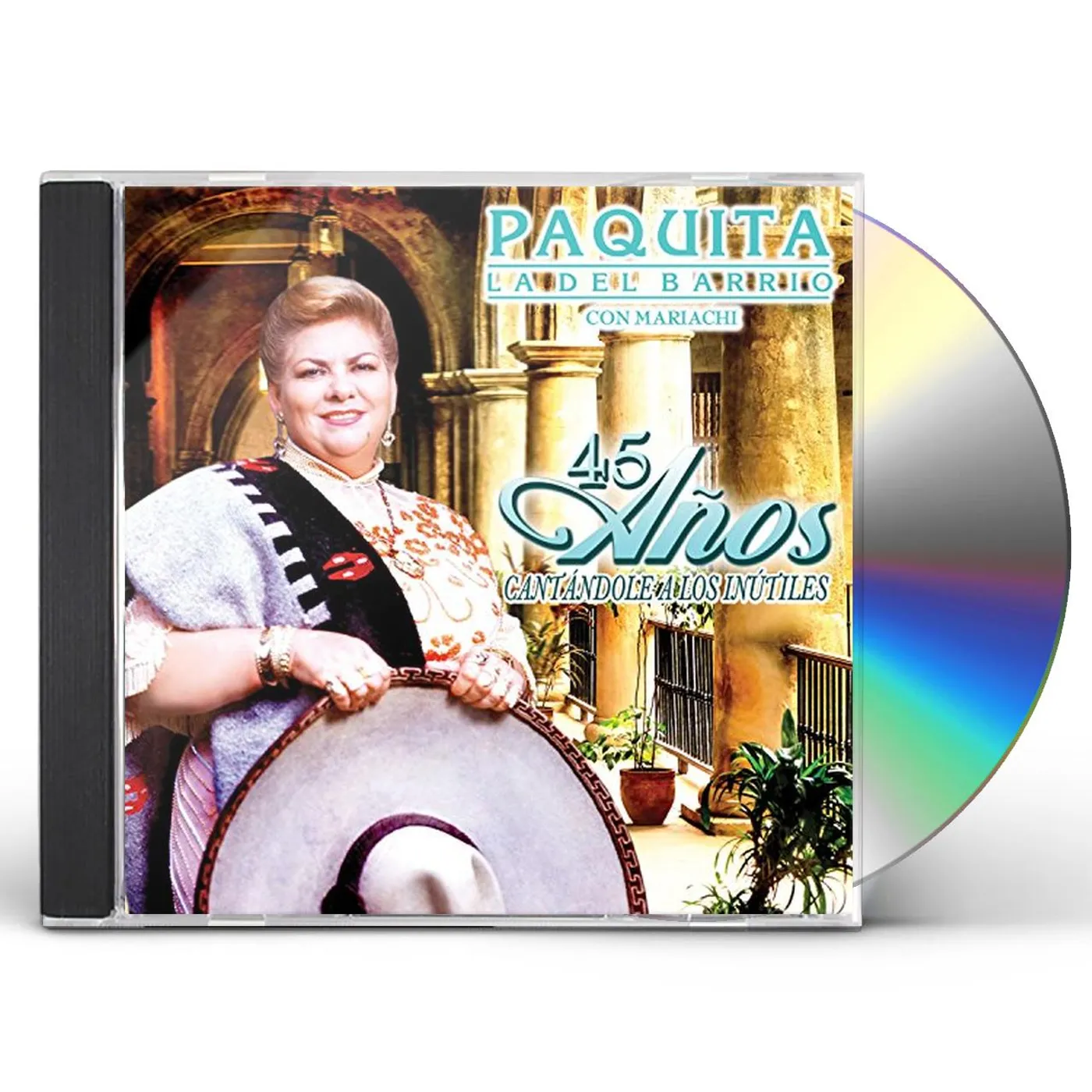 Paquita La Del Barrio 45 ANOS CANTANDOLE A LOS INUTILES CD