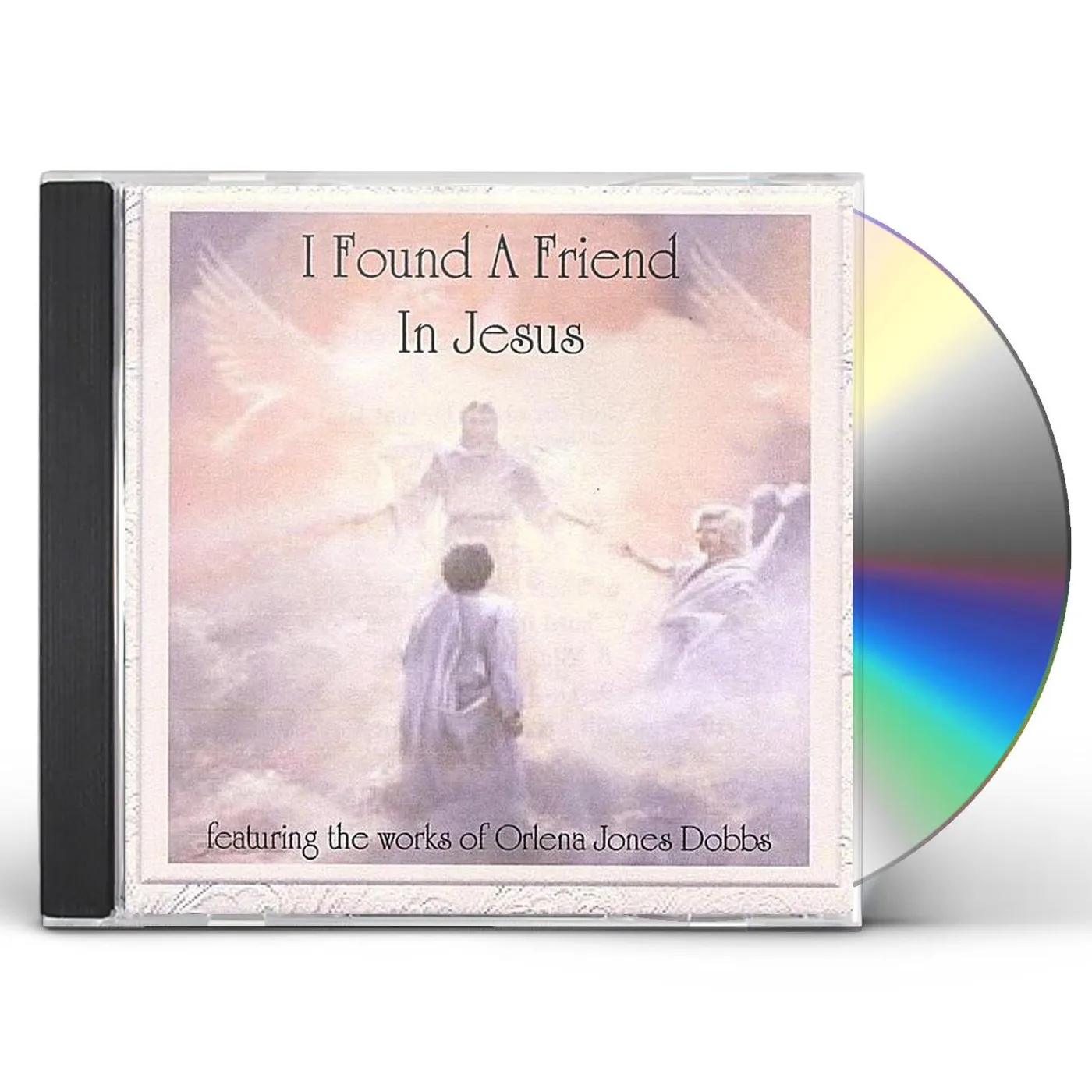 Orlena Jones Dobbs I FOUND A FRIEND IN JESUS CD