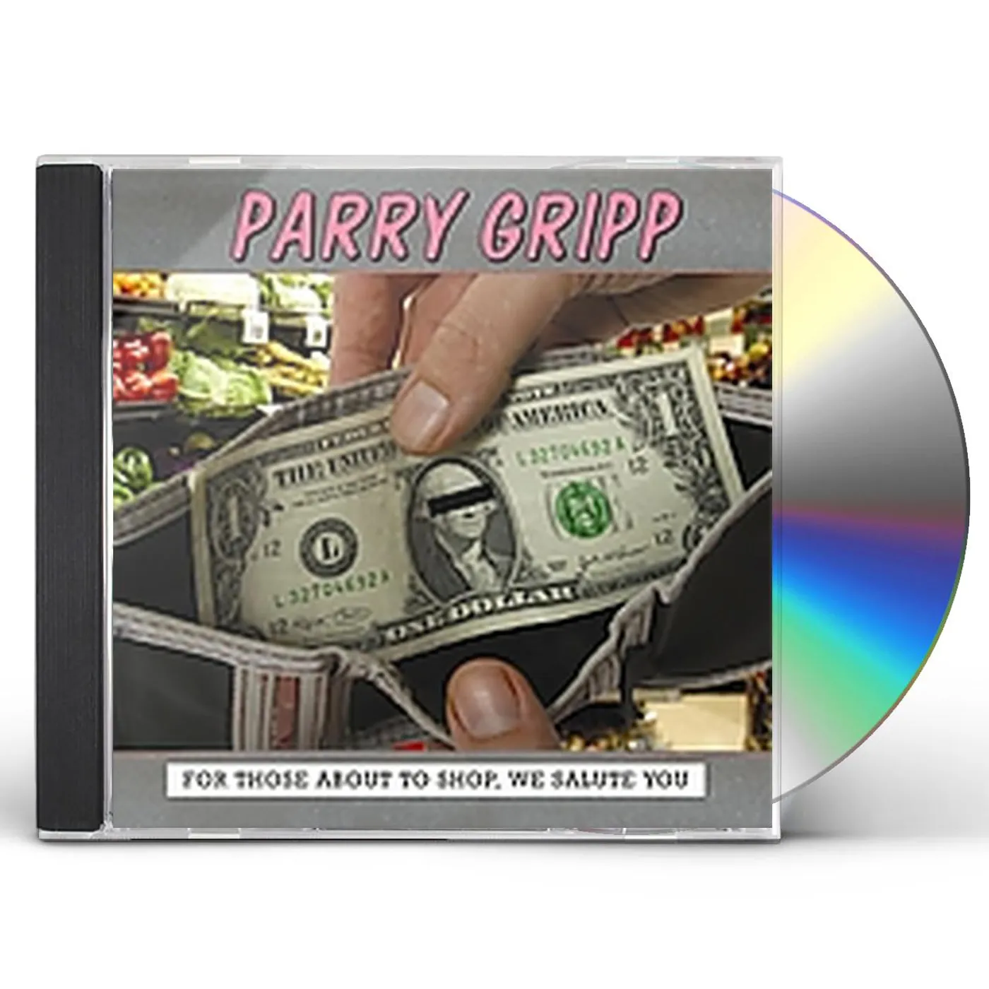 Parry Gripp FOR THOSE ABOUT TO SHOP WE SALUTE YOU CD