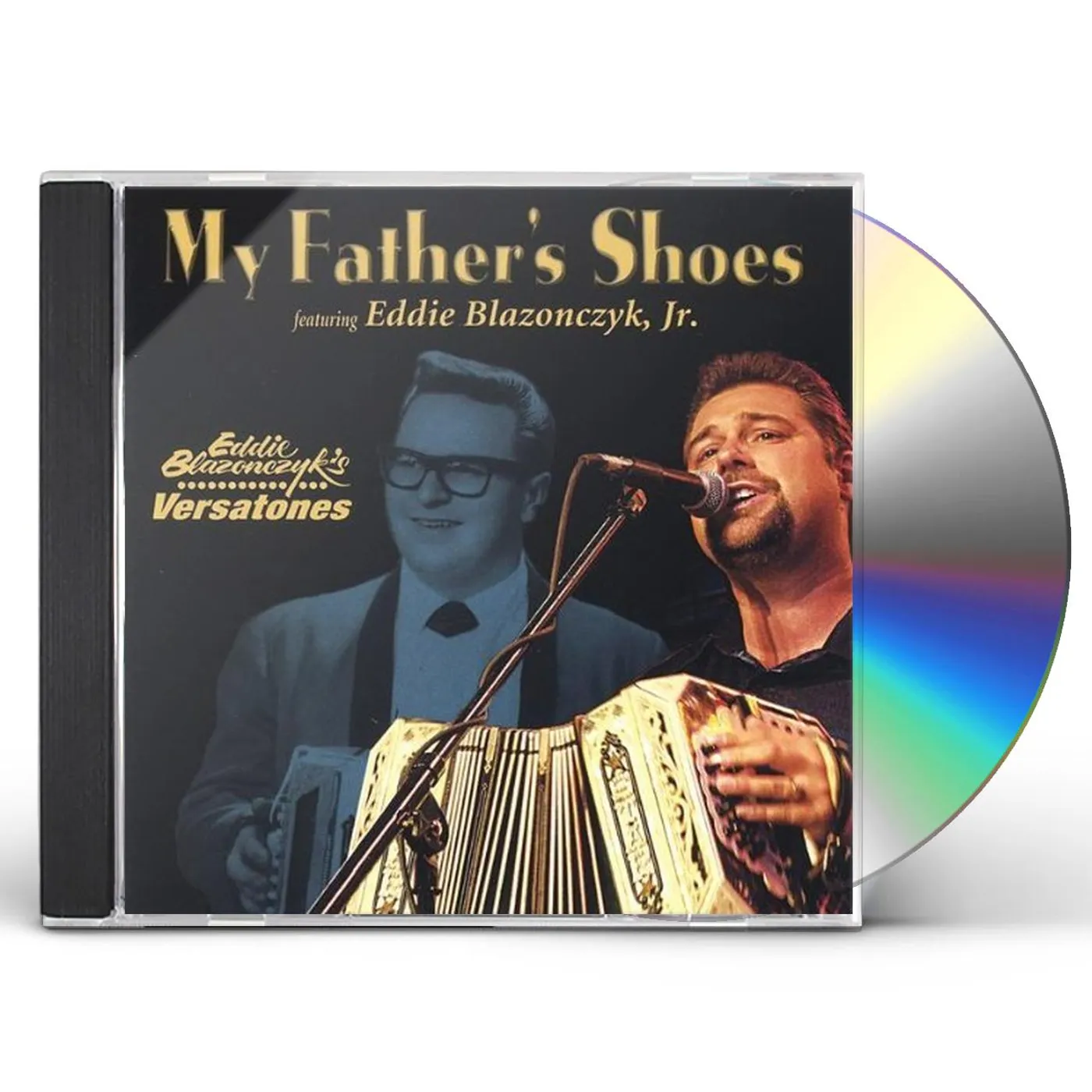 Eddie Blazonczyk's Versatones MY FATHERS SHOES CD