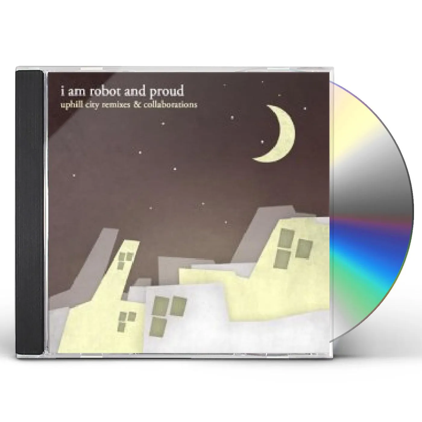 I Am Robot And Proud UPHILL CITY REMIXES & COLLABORATIONS CD