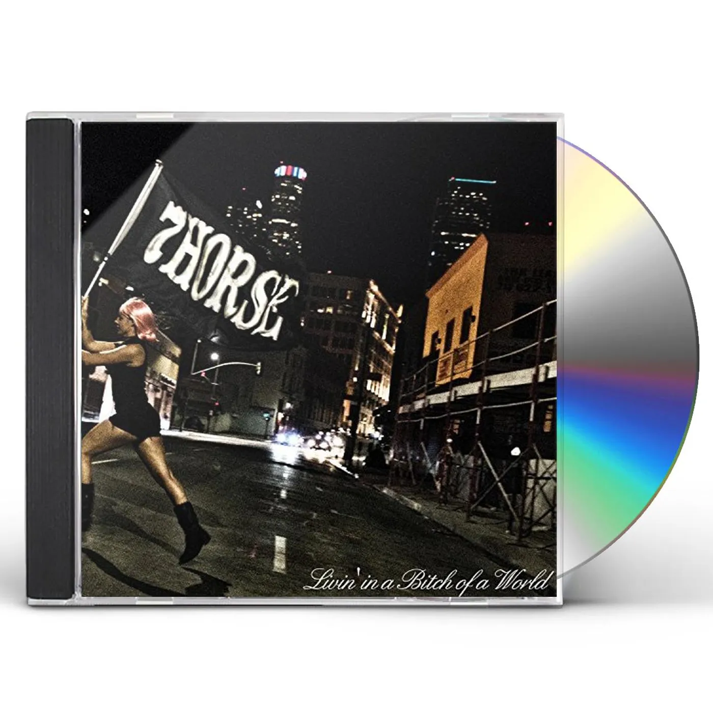 7Horse LIVIN IN A BITCH OF A WORLD CD