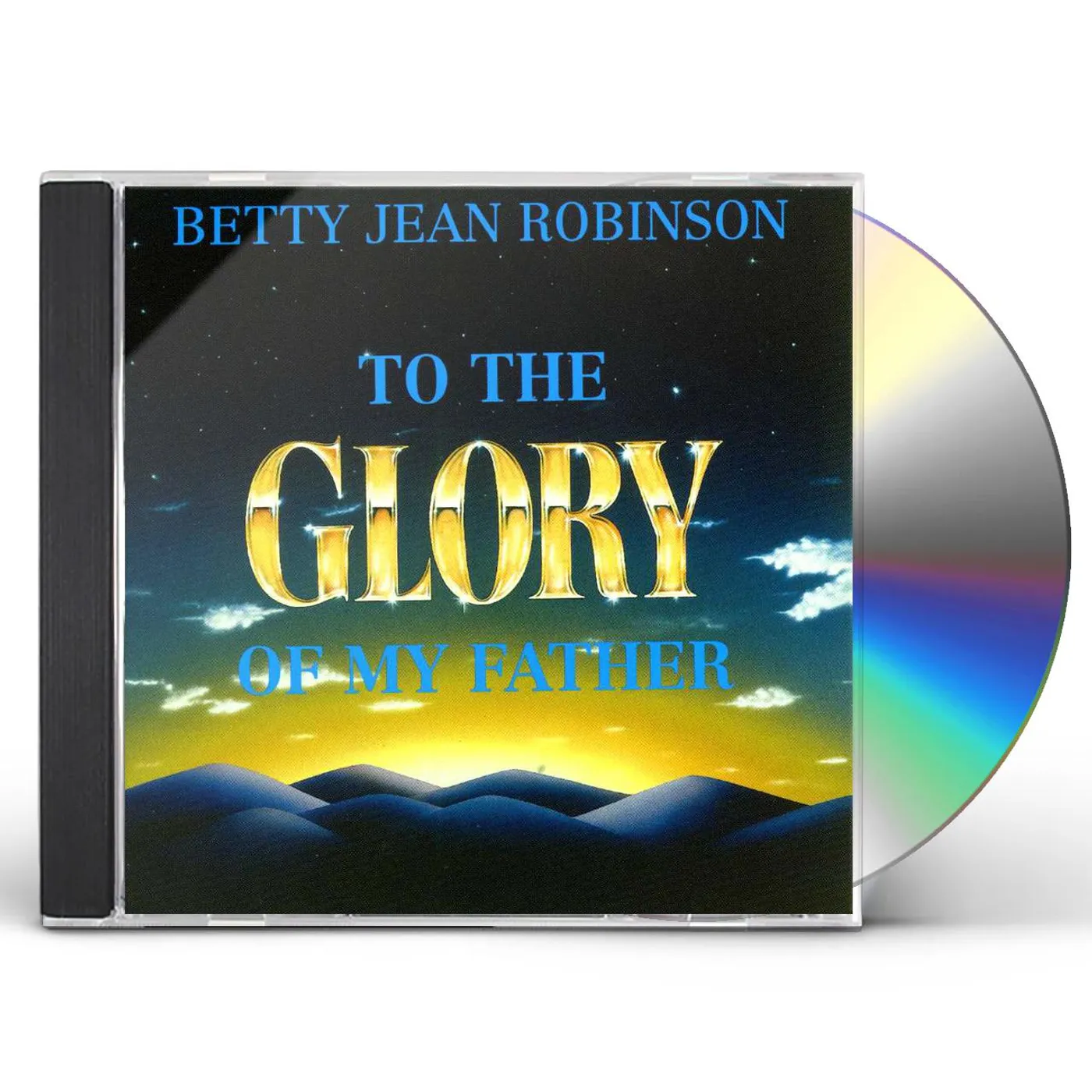 Betty Jean Robinson TO THE GLORY OF MY FATHER CD