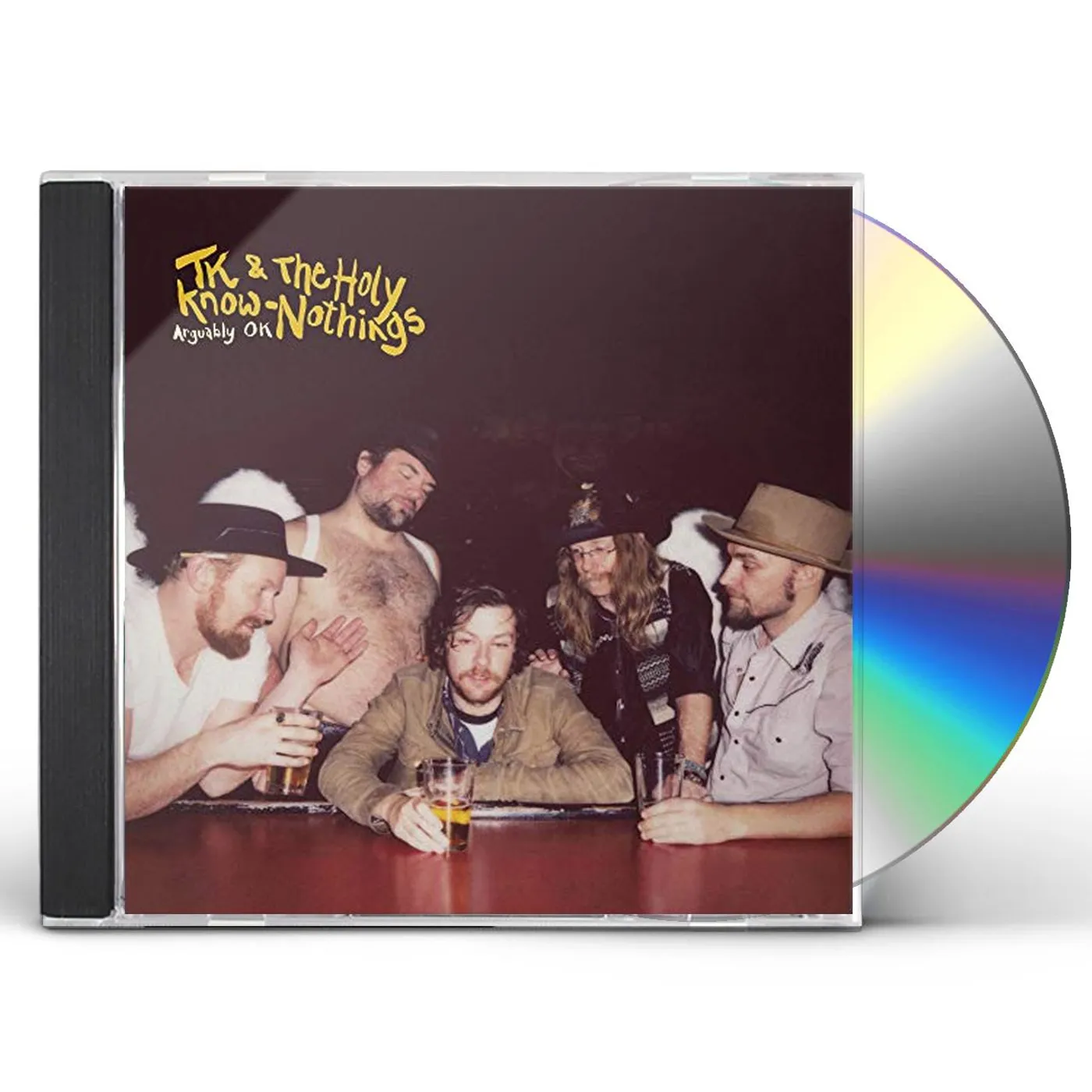 TK & The Holy Know-Nothings ARGUABLY OK CD