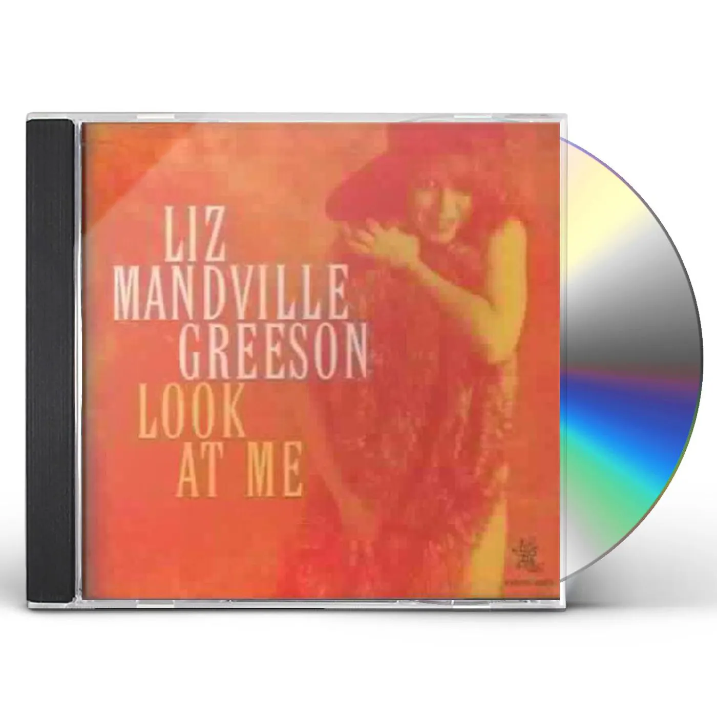 Liz Mandville Greeson LOOK AT ME CD