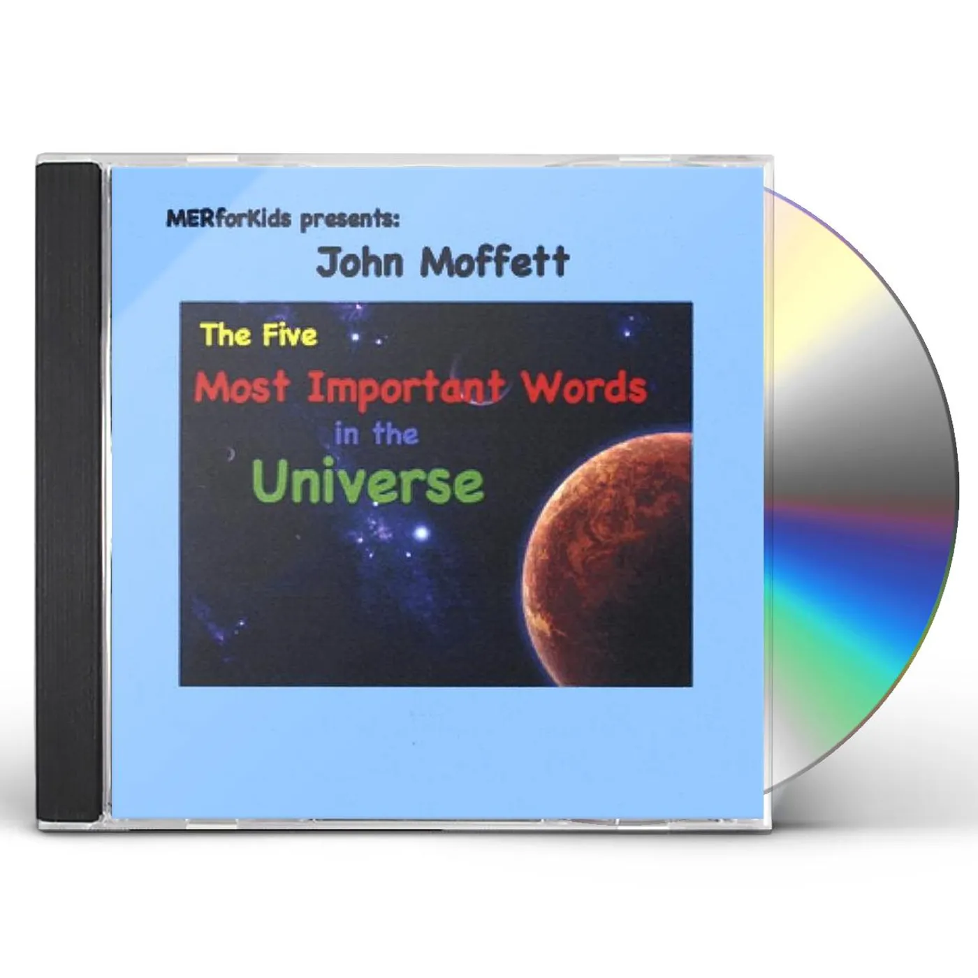 John Moffett FIVE MOST IMPORTANT WORDS IN THE UNIVERSE CD