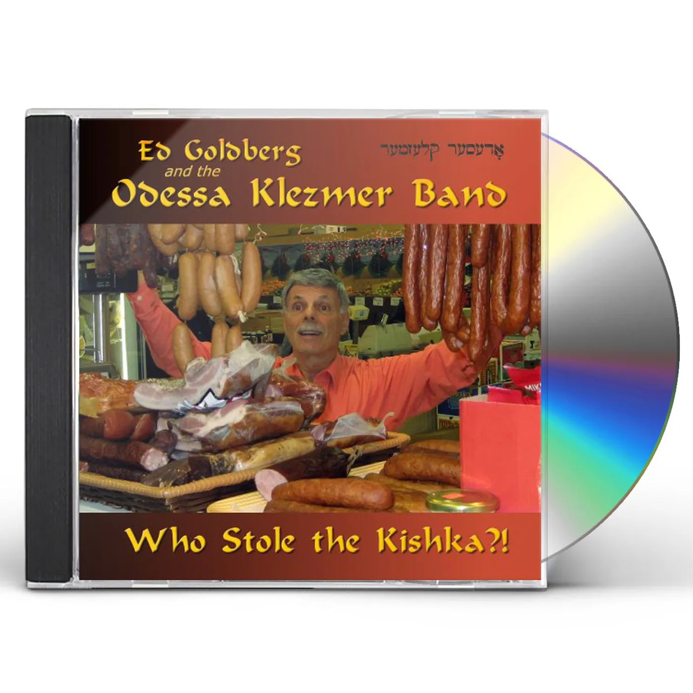 Ed Goldberg & The Odessa Klezmer Band WHO STOLE THE KISHKA?! CD
