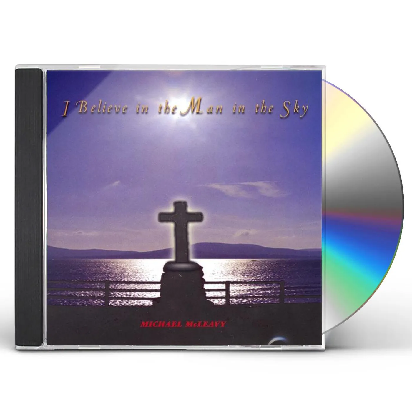 Michael McLeavy I BELIEVE IN THE MAN IN THE SKY CD