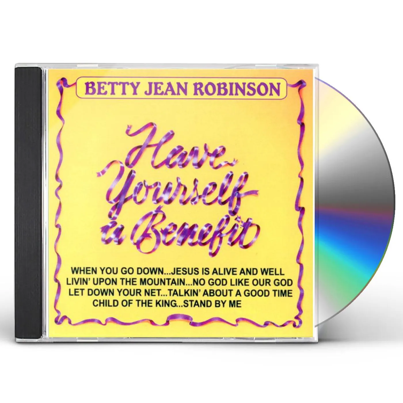 Betty Jean Robinson HAVE YOURSELF A BENEFIT CD