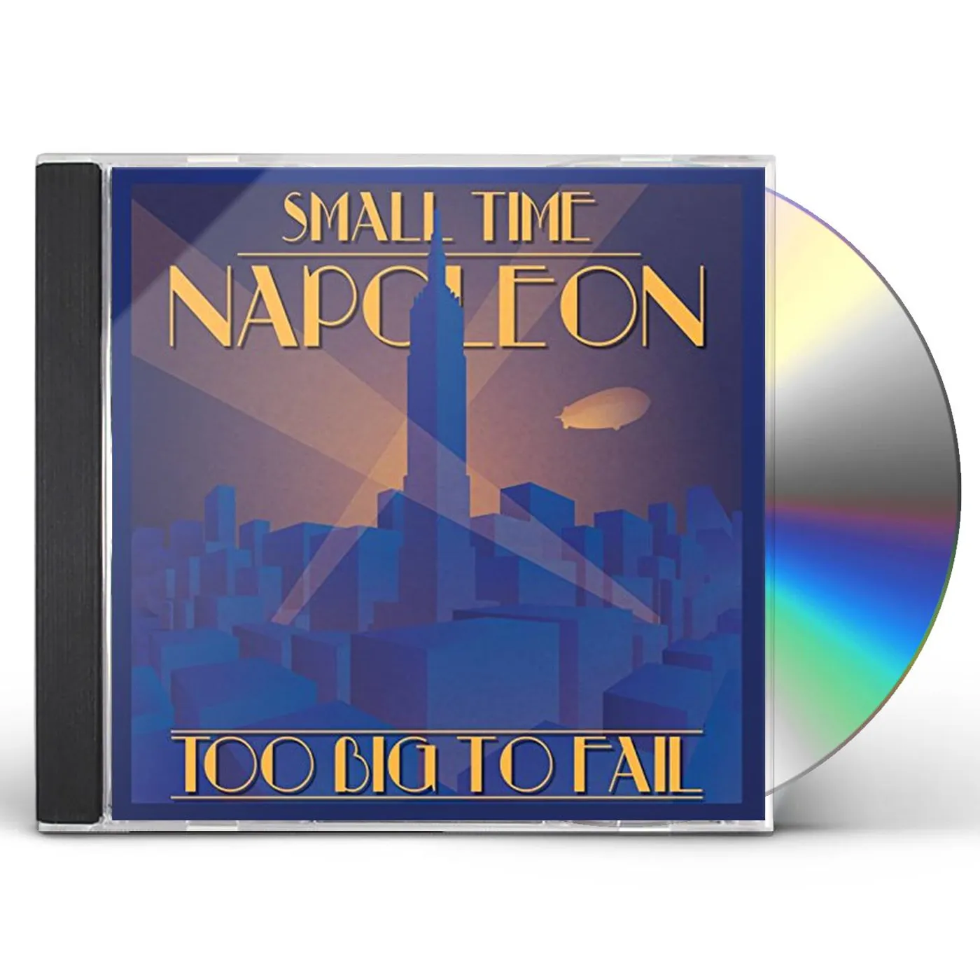 Small Time Napoleon TOO BIG TO FAIL CD