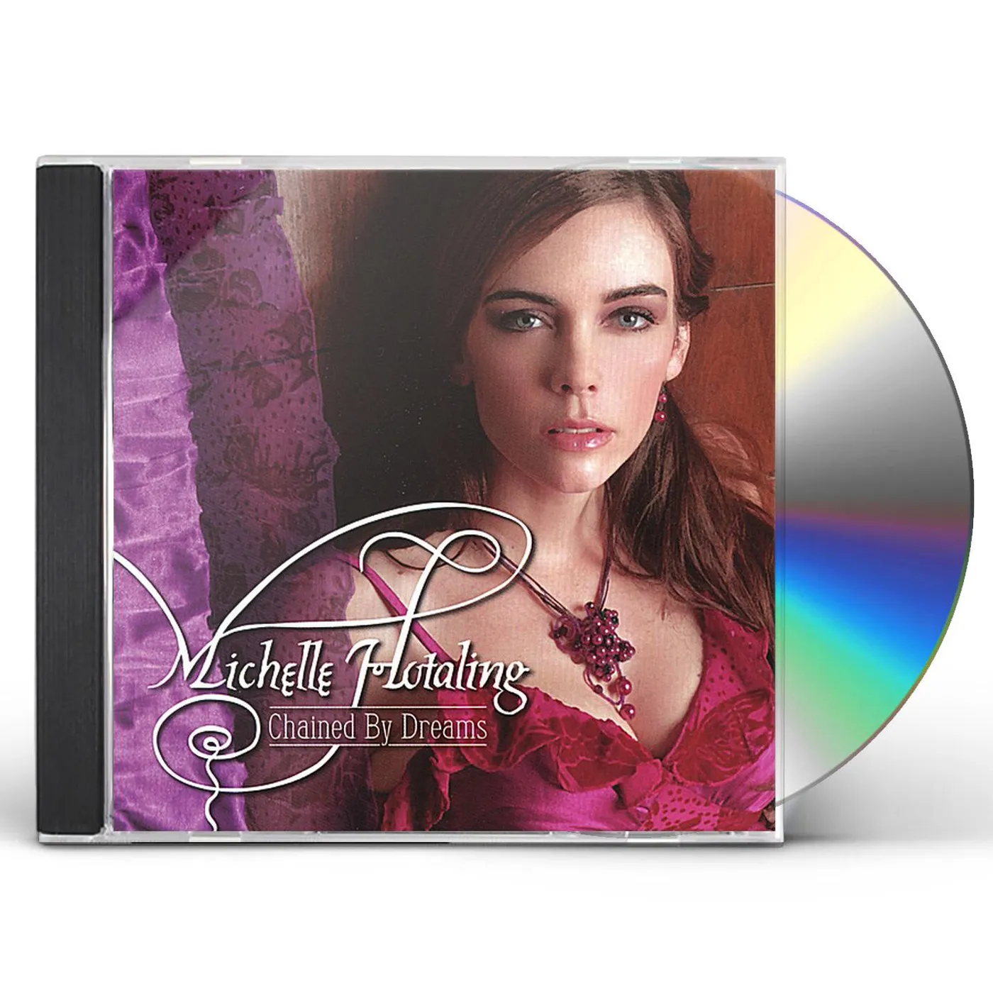 Michelle Hotaling CHAINED BY DREAMS CD
