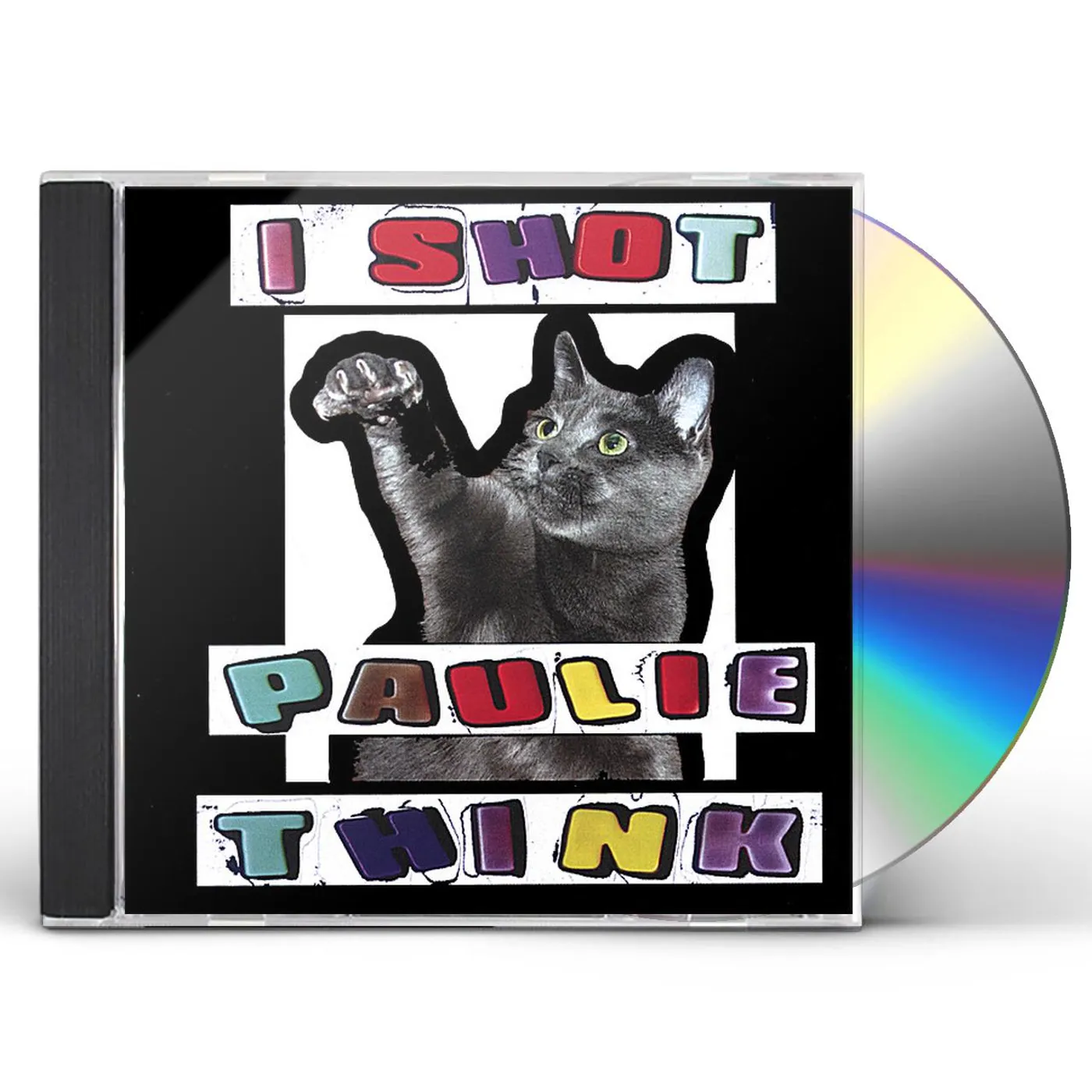 I SHOT PAULIE THINK CD