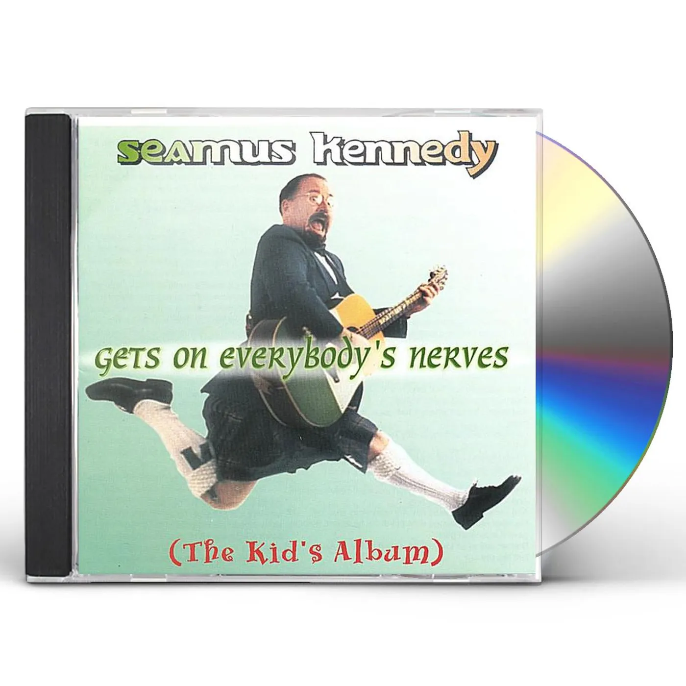 Seamus Kennedy GETS ON EVERYBODY'S NERVES CD