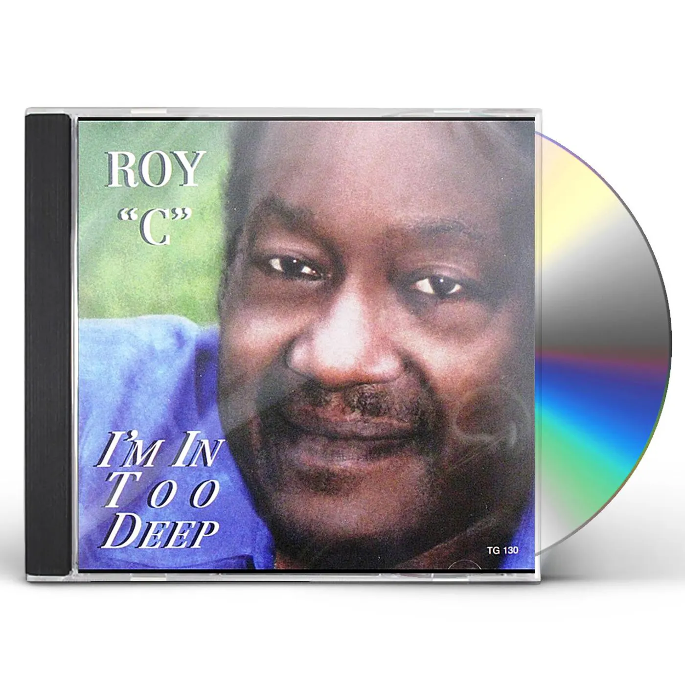 Roy C I'M IN TOO DEEP CD