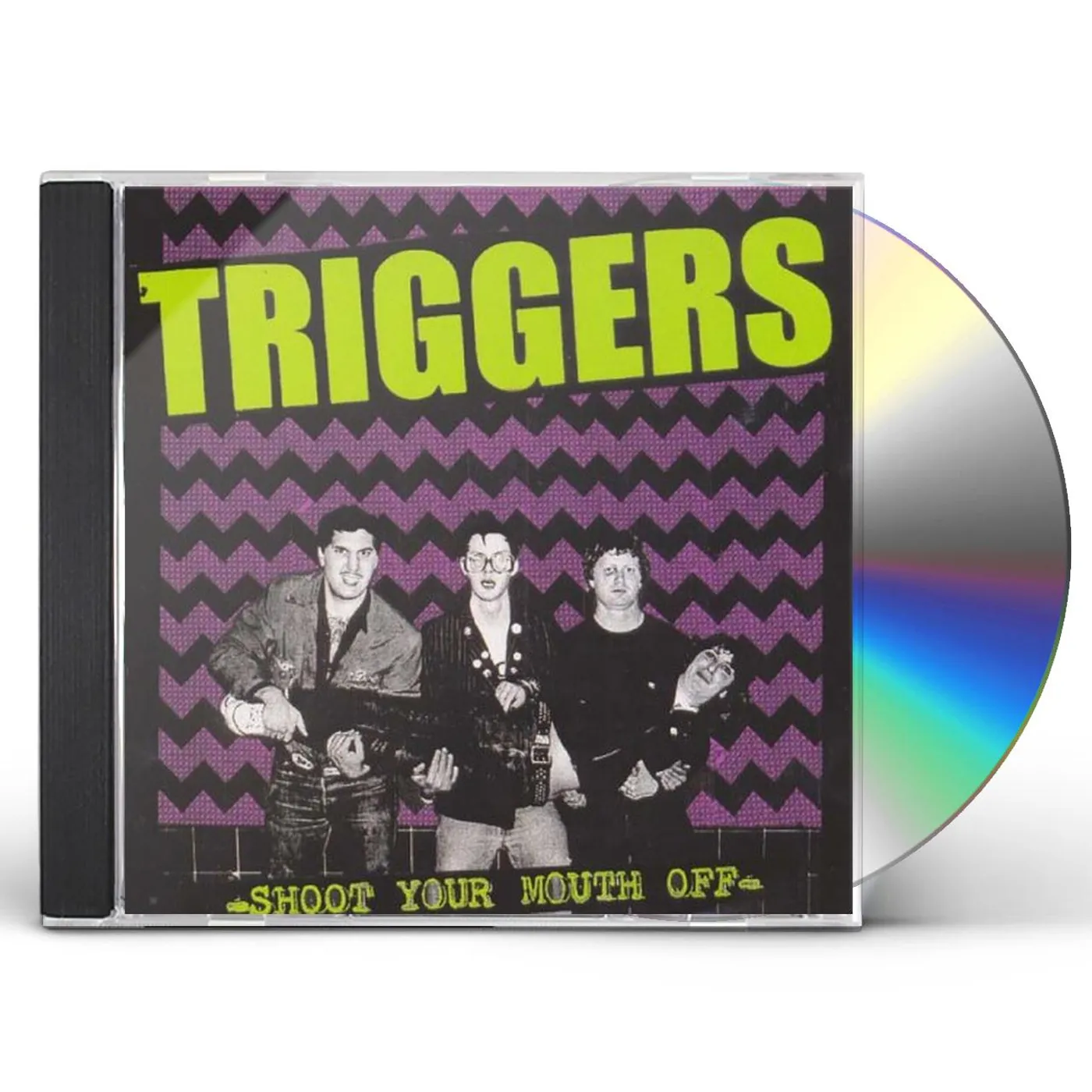 The Triggers SHOOT YOUR MOUTH OFF CD