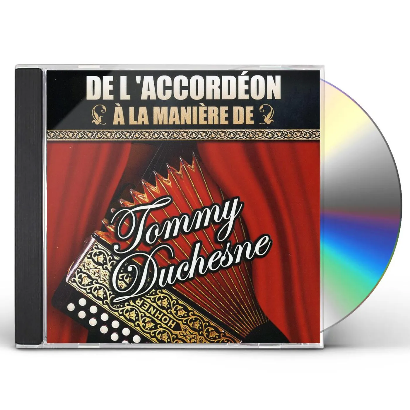 Tommy Duchesne DE L'ACCORDEON A LA MANIERE DE CD