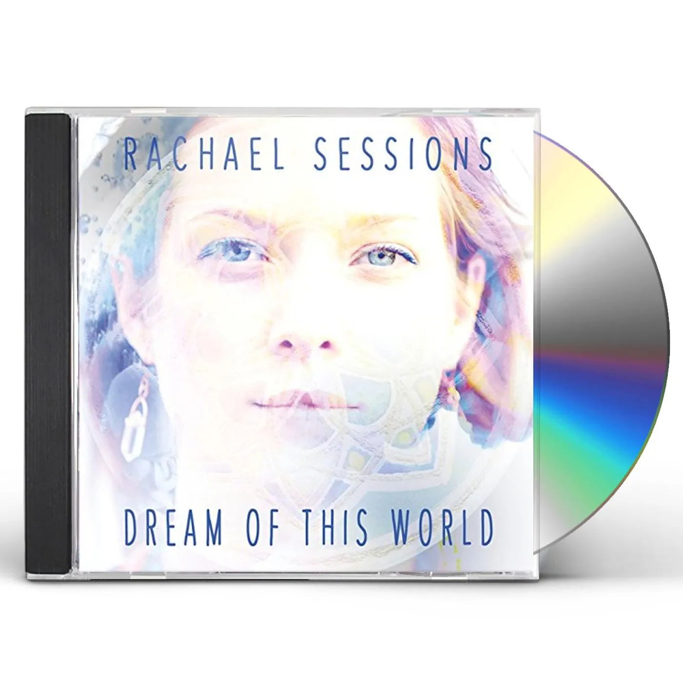 Rachael Sessions DREAM OF THIS WORLD CD