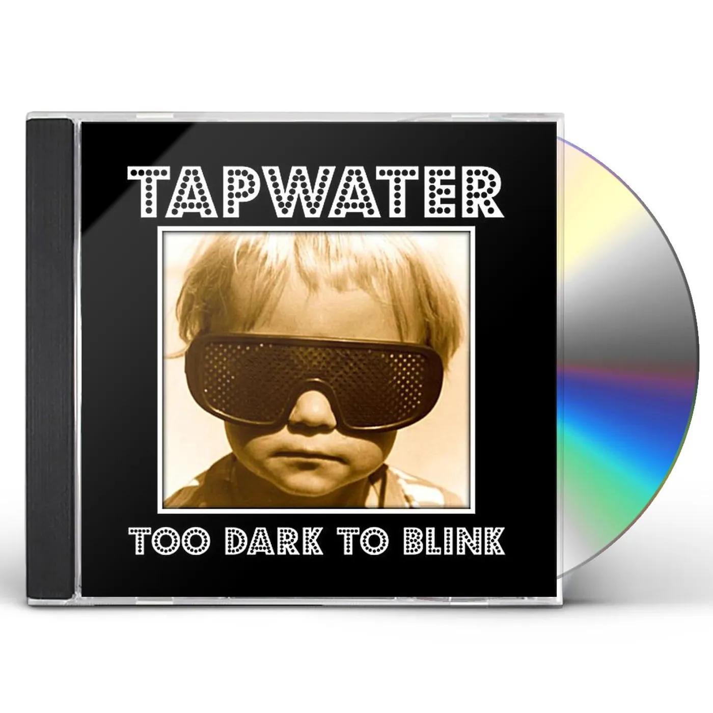 Tapwater TOO DARK TO BLINK CD