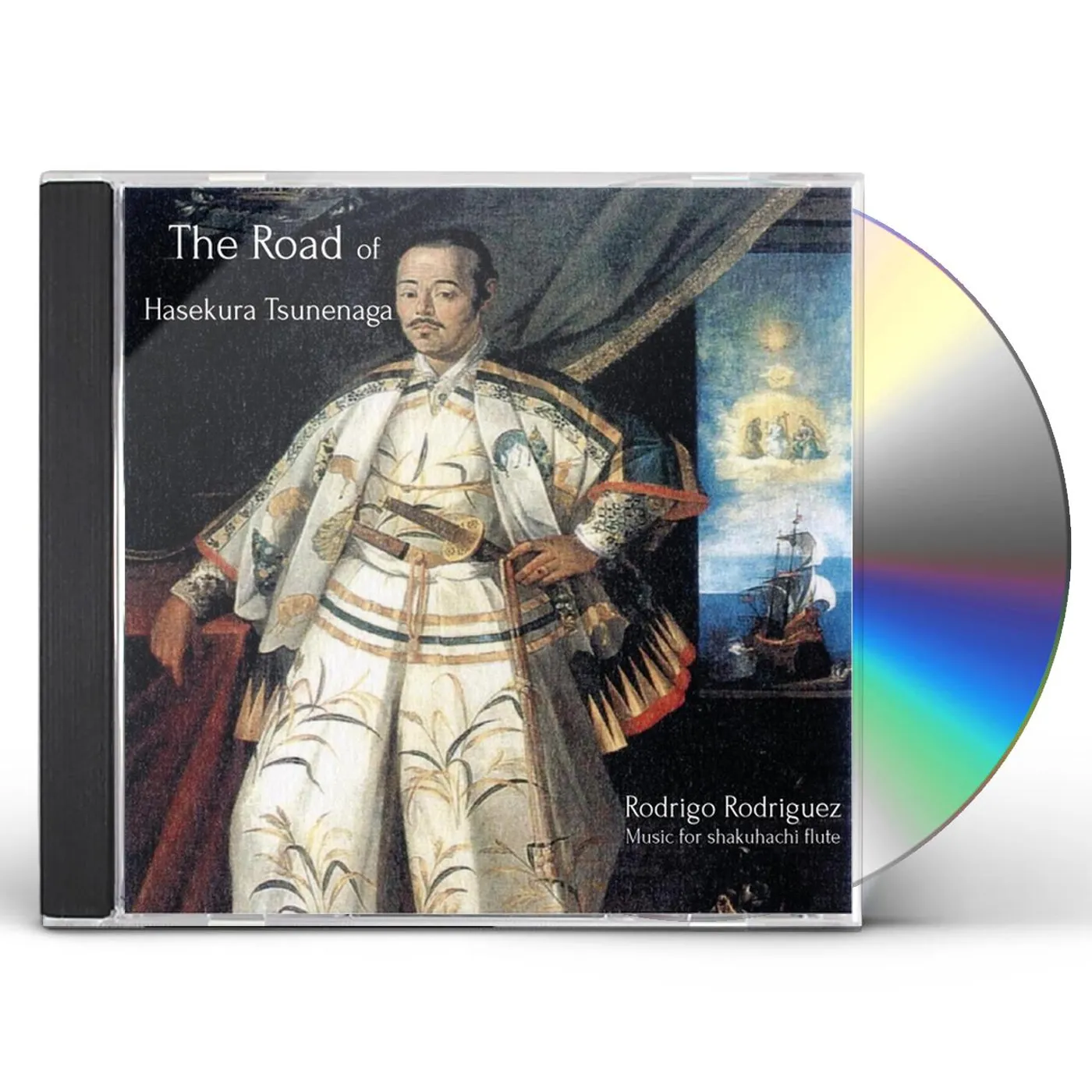Rodrigo Rodriguez ROAD OF HASEKURA TSUNENAGA: SHAKUHACHI FLUTE CD