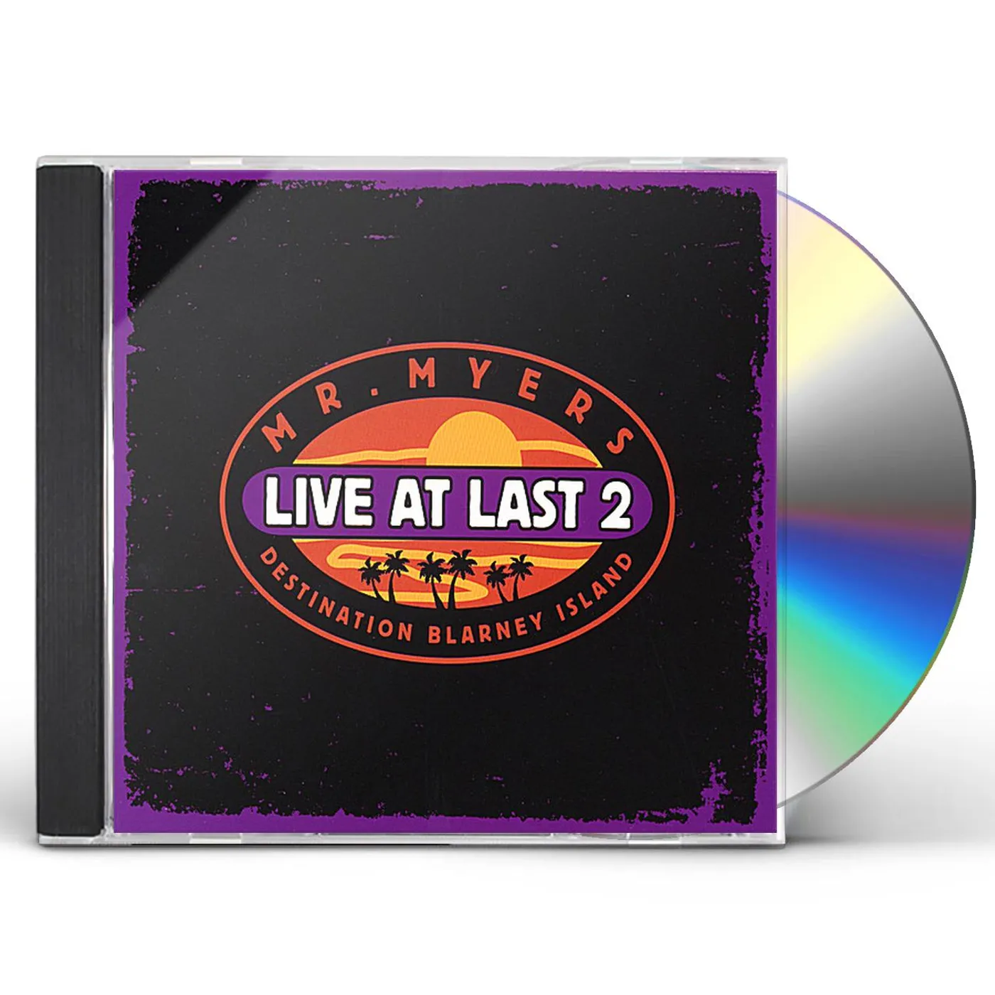 Mr. Myers LIVE AT LAST 2: DESTINATION BLARNEY ISLAND CD