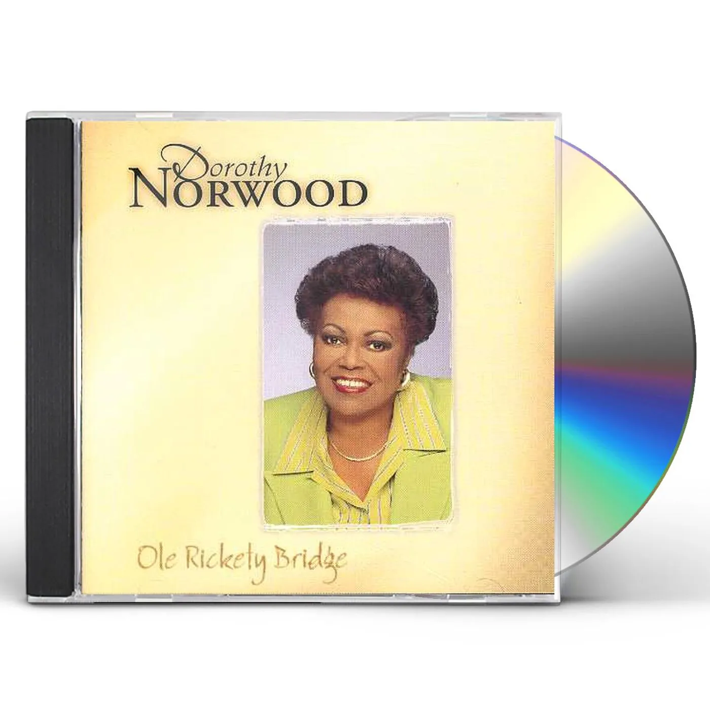Dorothy Norwood OLE RICKETY BRIDGE CD