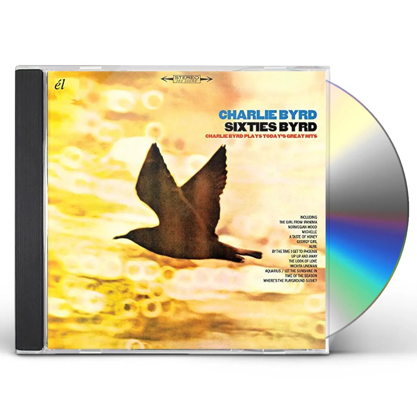 SIXTIES BYRD: CHARLIE BYRD PLAYS TODAY'S GREAT CD