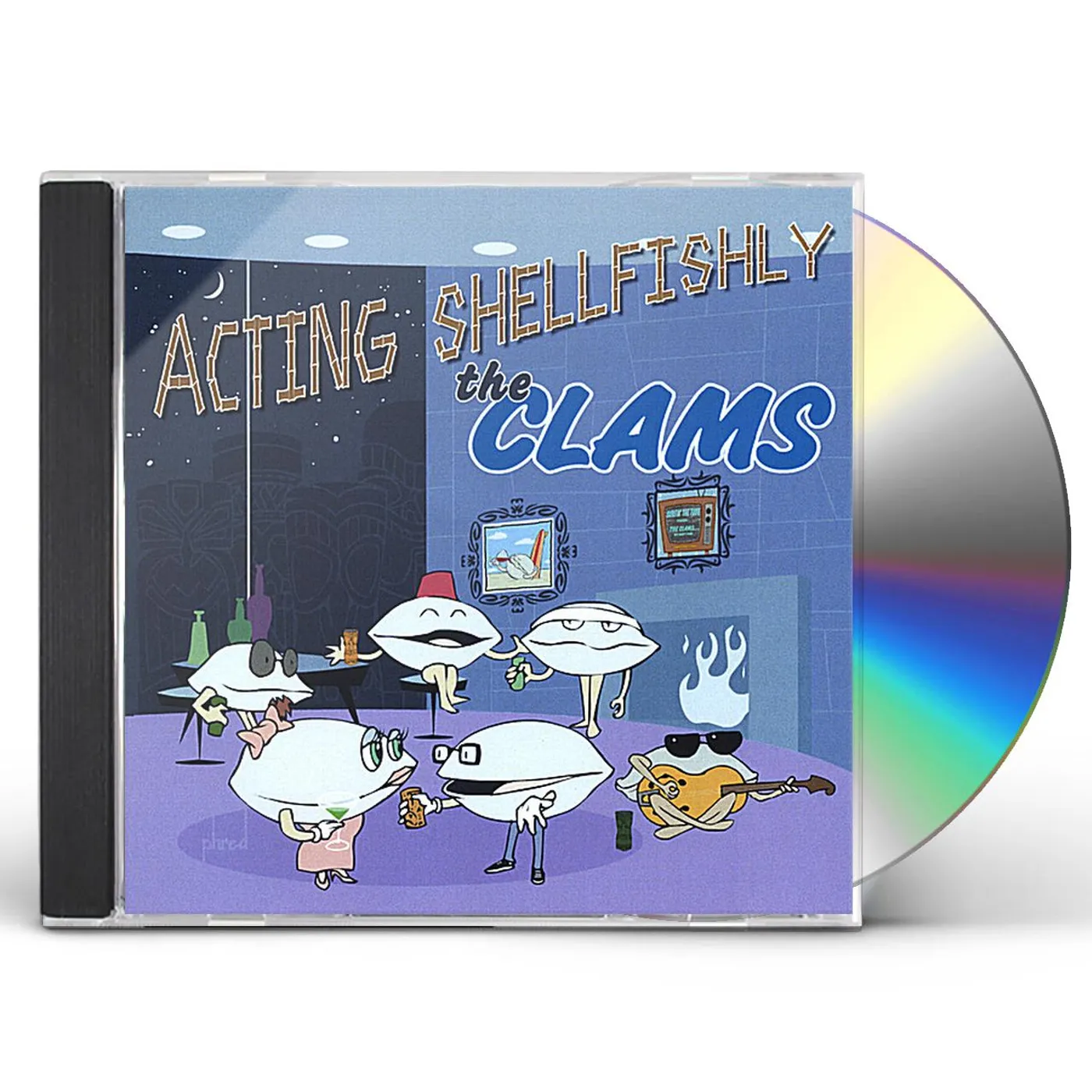 Clams ACTING SHELLFISHLY CD