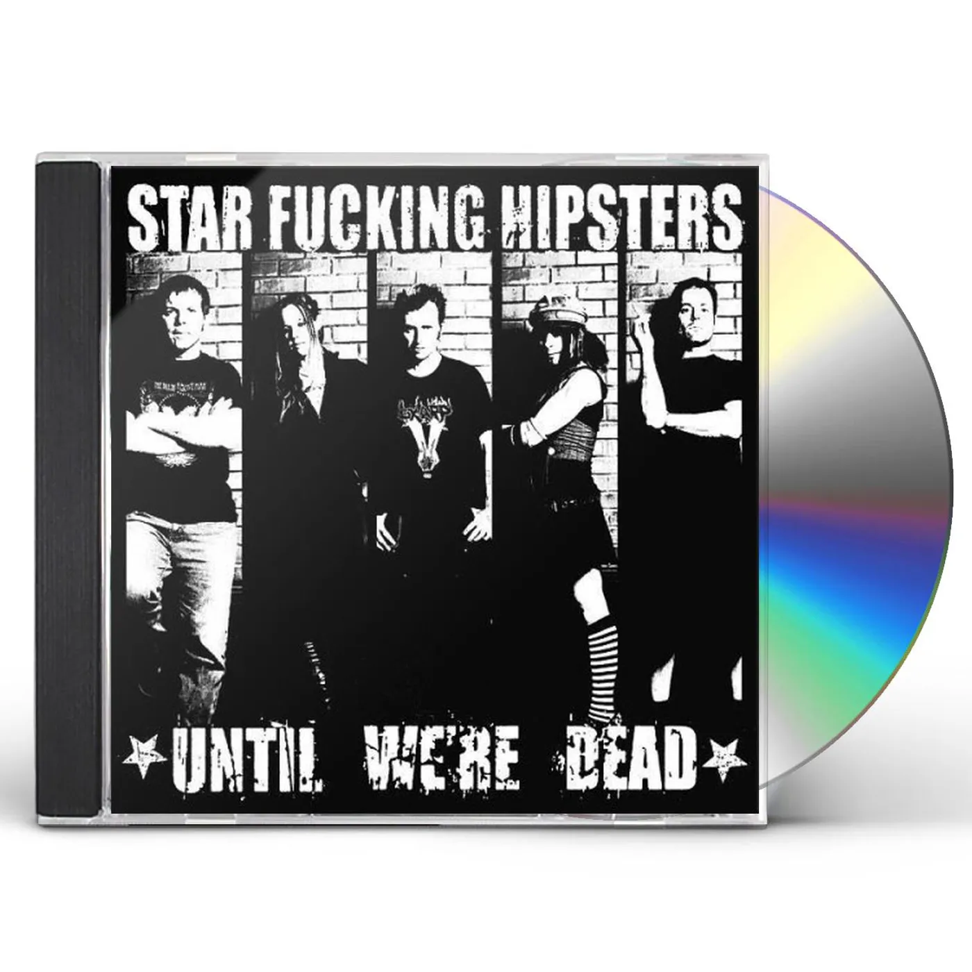 Star Fucking Hipsters UNTIL WE'RE DEAD CD